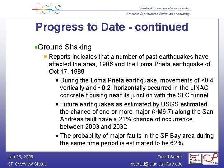 Progress to Date - continued Ground Shaking Reports indicates that a number of past