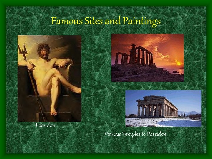 Famous Sites and Paintings Poseidon Various Temples to Poseidon 