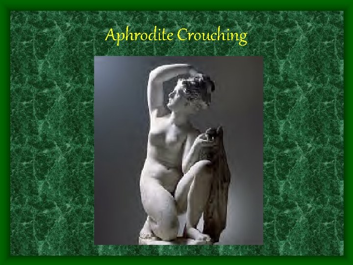 Aphrodite Crouching 