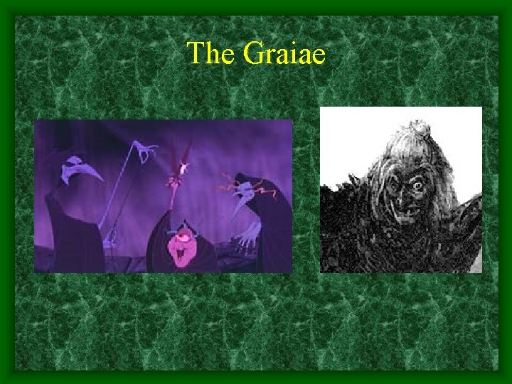 The Graiae 