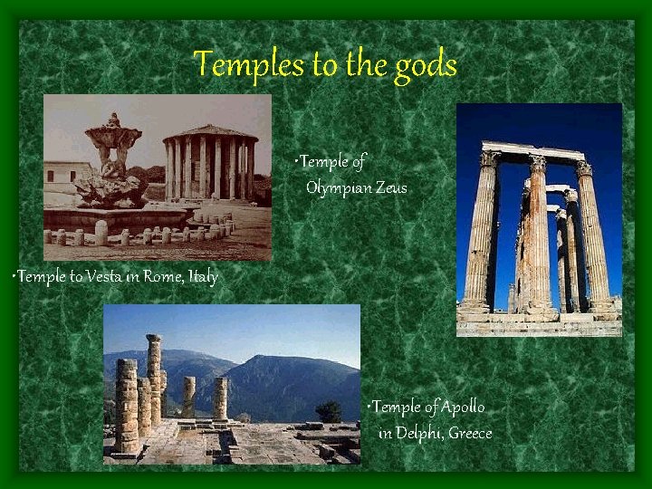Temples to the gods • Temple of Olympian Zeus • Temple to Vesta in