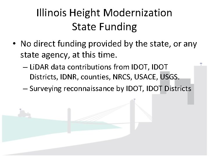 Illinois Height Modernization State Funding • No direct funding provided by the state, or Illinois Height Modernization State Funding • No direct funding provided by the state, or