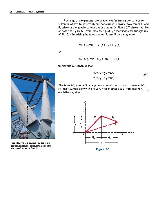 28 Chapter 2 Force Systems Rectangular components are convenient for finding the sum or 28 Chapter 2 Force Systems Rectangular components are convenient for finding the sum or