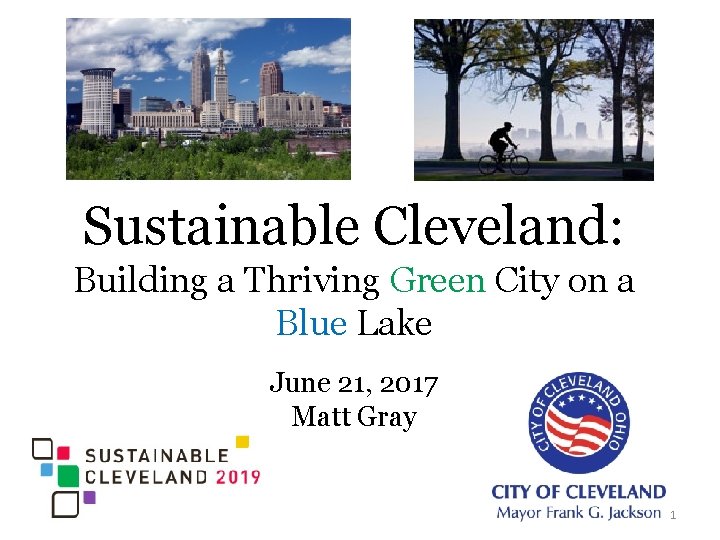 Sustainable Cleveland: Building a Thriving Green City on a Blue Lake June 21, 2017