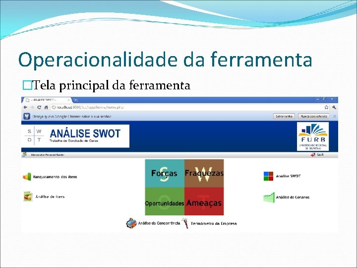 Operacionalidade da ferramenta �Tela principal da ferramenta 
