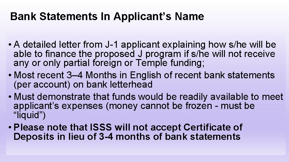 Bank Statements In Applicant’s Name • A detailed letter from J-1 applicant explaining how