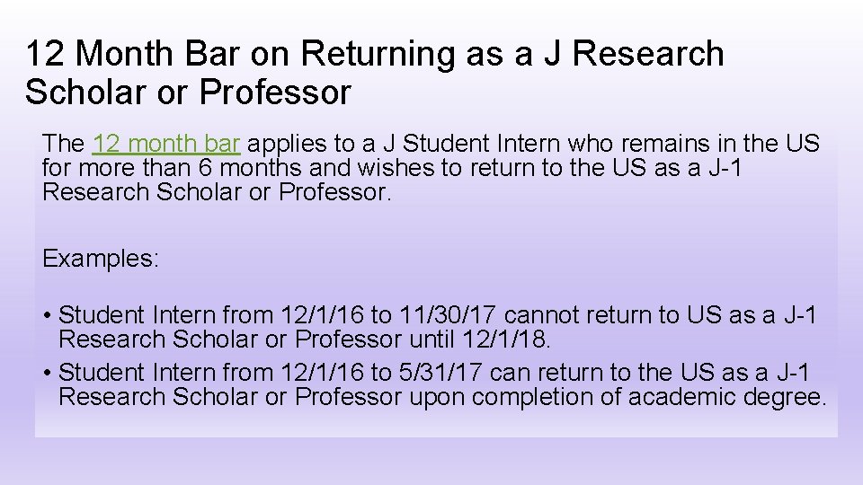12 Month Bar on Returning as a J Research Scholar or Professor The 12
