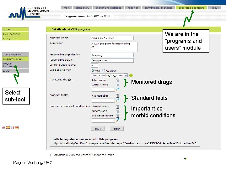 We are in the “programs and users” module Monitored drugs Select sub-tool Standard tests