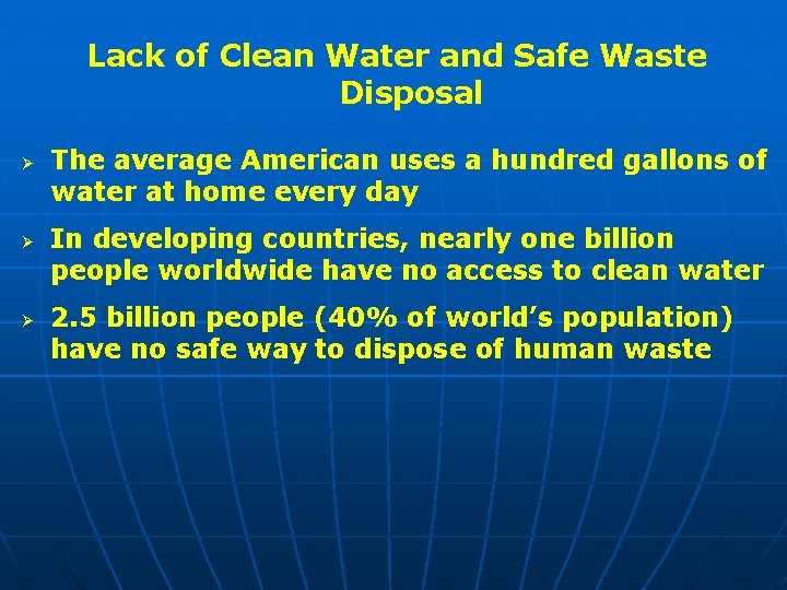 Lack of Clean Water and Safe Waste Disposal Ø Ø Ø The average American