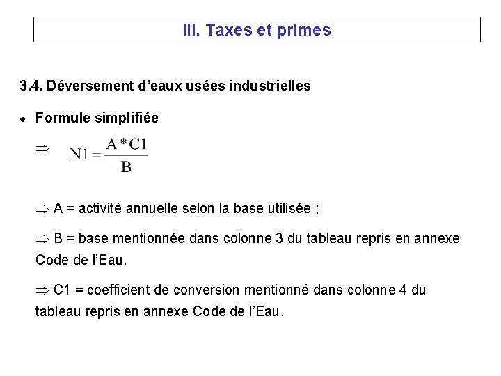 III. Taxes et primes 3. 4. Déversement d’eaux usées industrielles l Formule simplifiée A