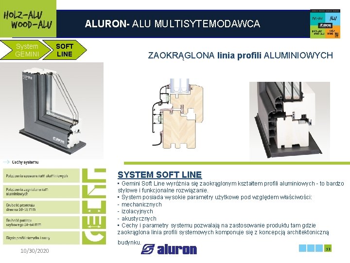 ALURON- ALU MULTISYTEMODAWCA System GEMINI SOFT LINE ZAOKRĄGLONA linia profili ALUMINIOWYCH SYSTEM SOFT LINE