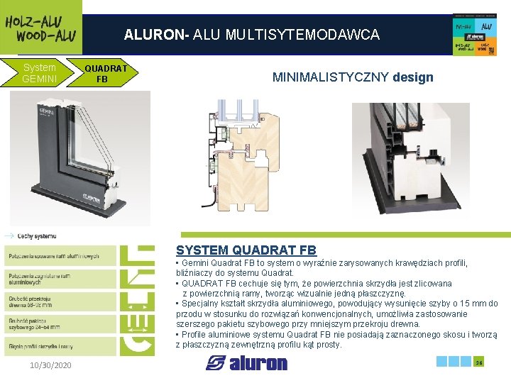 ALURON- ALU MULTISYTEMODAWCA System GEMINI QUADRAT FB MINIMALISTYCZNY design SYSTEM Francja 10/30/2020 QUADRAT FB