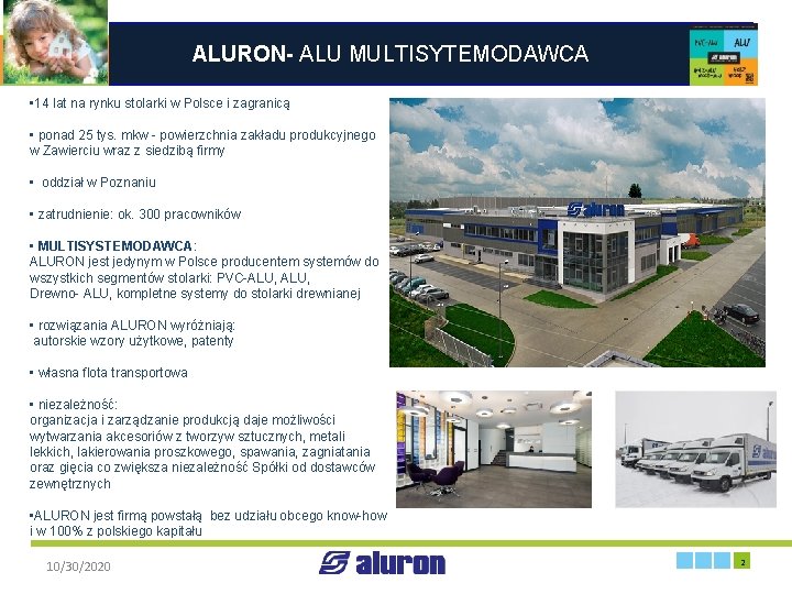ALURON- ALU MULTISYTEMODAWCA • 14 lat na rynku stolarki w Polsce i zagranicą •