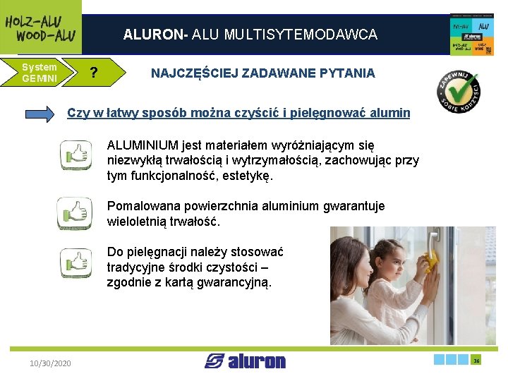 ALURON- ALU MULTISYTEMODAWCA System GEMINI ? NAJCZĘŚCIEJ ZADAWANE PYTANIA Czy w łatwy sposób można