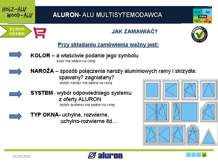 ALURON- ALU MULTISYTEMODAWCA System GEMINI JAK ZAMAWIAĆ? Przy składaniu zamówienia ważny jest: KOLOR –