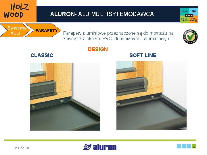 ALURON- ALU MULTISYTEMODAWCA Systemy PARAPETY ALU Parapety aluminiowe przeznaczone są do montażu na zewnątrz