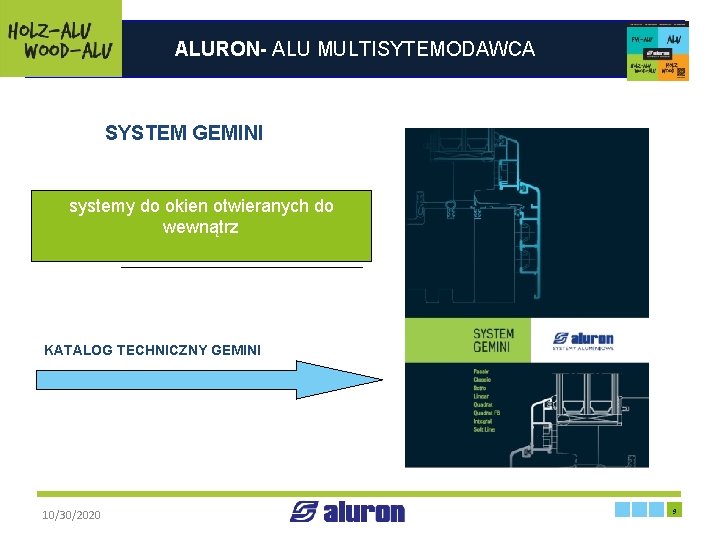 ALURON- ALU MULTISYTEMODAWCA SYSTEM GEMINI systemy do okien otwieranych do wewnątrz KATALOG TECHNICZNY GEMINI