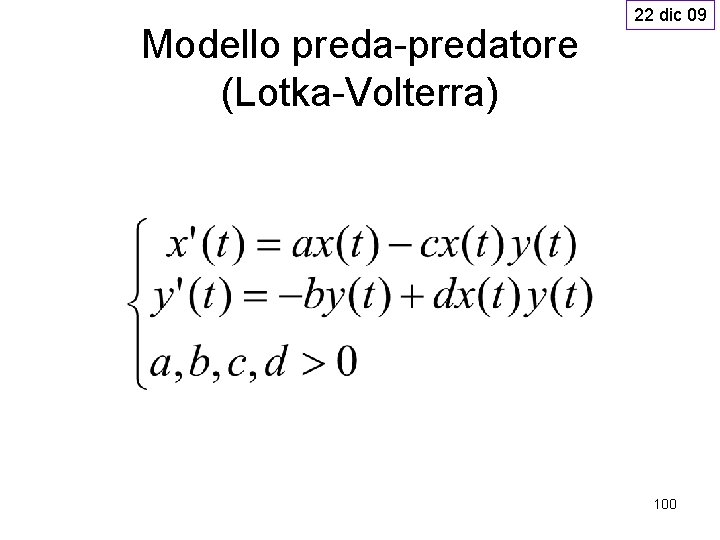 Modello preda-predatore (Lotka-Volterra) 22 dic 09 100 
