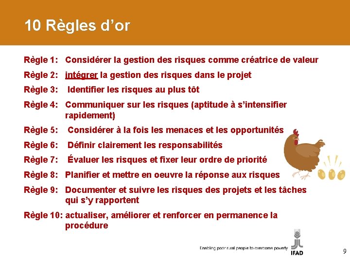 10 Règles d’or Règle 1: Considérer la gestion des risques comme créatrice de valeur