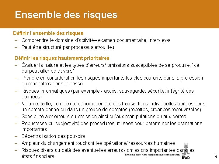 Ensemble des risques Définir l’ensemble des risques – Comprendre le domaine d’activité– examen documentaire,