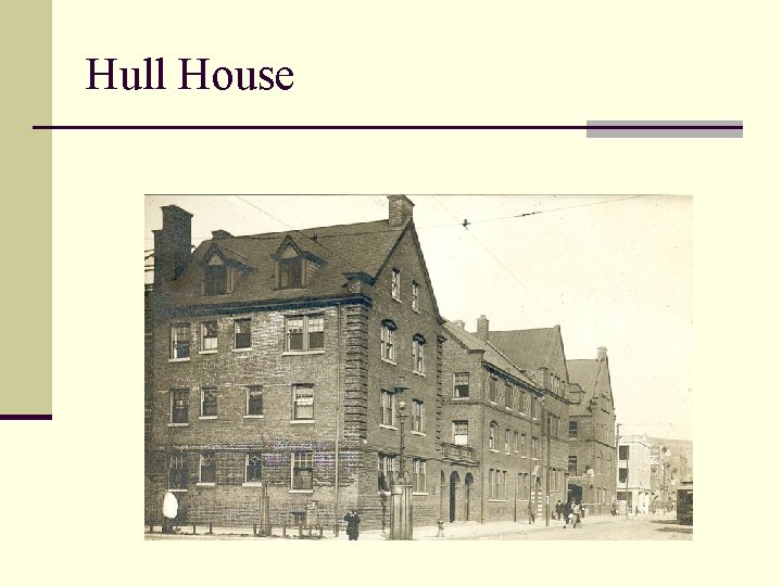 Hull House 