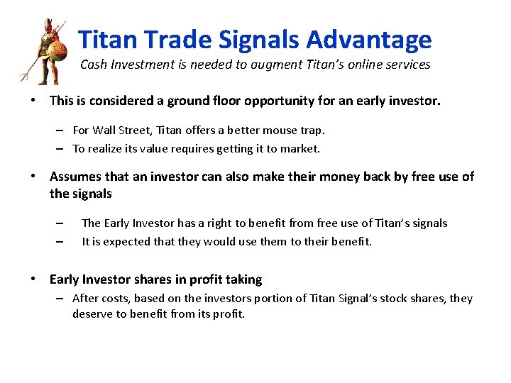 Titan Trade Signals Advantage Cash Investment is needed to augment Titan’s online services •