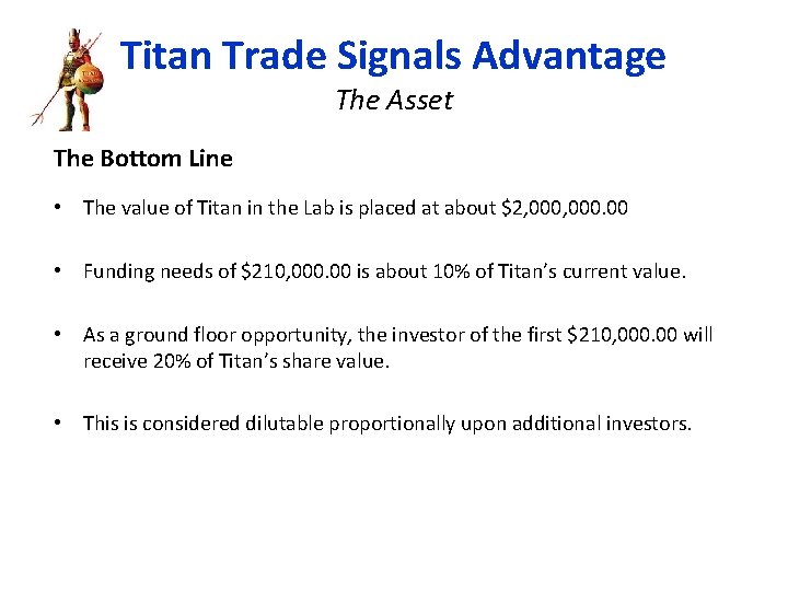 Titan Trade Signals Advantage The Asset The Bottom Line • The value of Titan