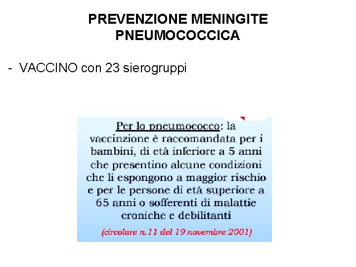 PREVENZIONE MENINGITE PNEUMOCOCCICA - VACCINO con 23 sierogruppi 