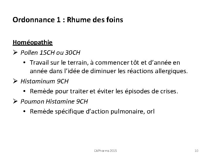 Ordonnance 1 : Rhume des foins Homéopathie Ø Pollen 15 CH ou 30 CH