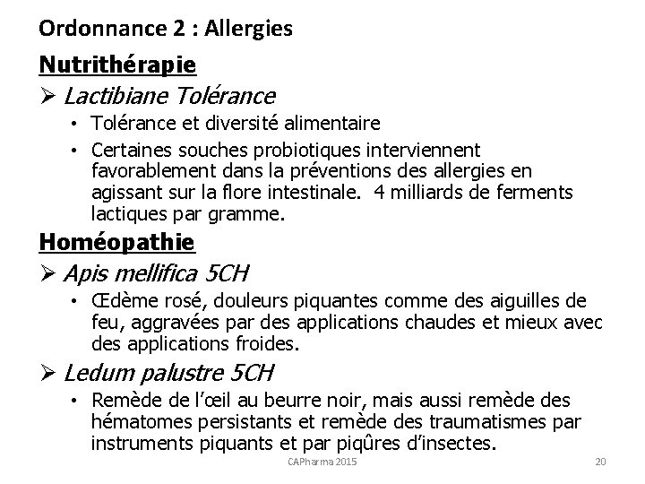 Ordonnance 2 : Allergies Nutrithérapie Ø Lactibiane Tolérance • Tolérance et diversité alimentaire •