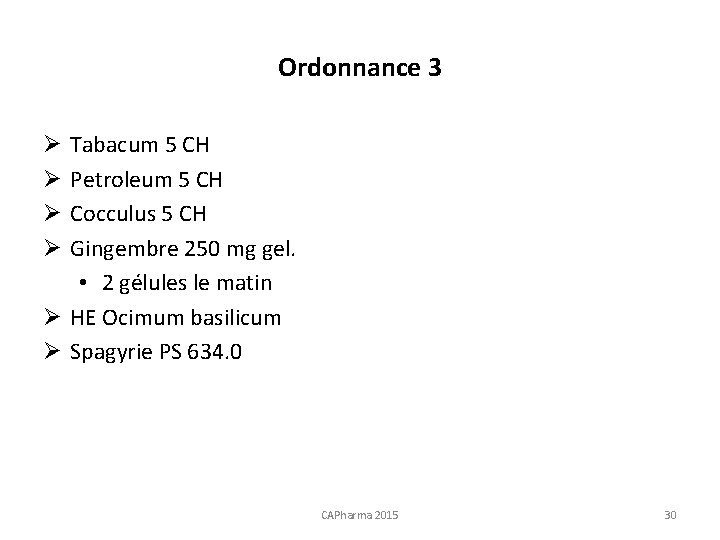 Ordonnance 3 Tabacum 5 CH Petroleum 5 CH Cocculus 5 CH Gingembre 250 mg