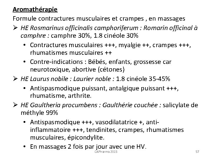 Aromathérapie Formule contractures musculaires et crampes , en massages Ø HE Rosmarinus officinalis camphoriferum