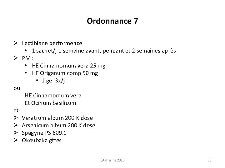Ordonnance 7 Ø Lactibiane performence • 1 sachet/j 1 semaine avant, pendant et 2