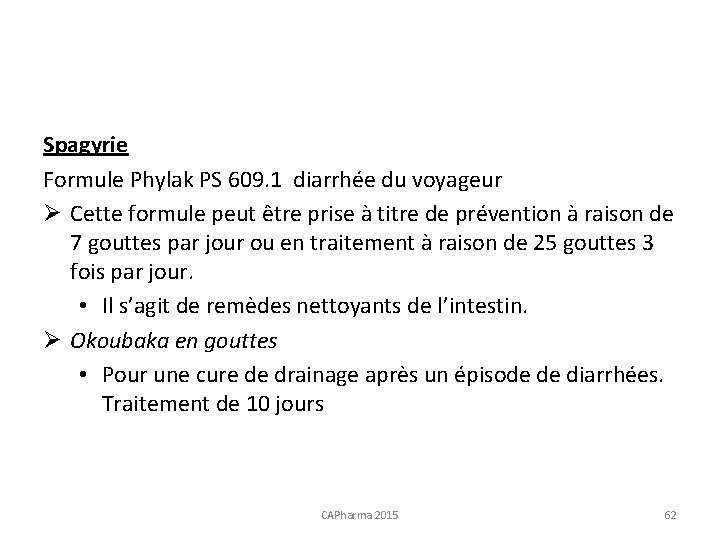 Spagyrie Formule Phylak PS 609. 1 diarrhée du voyageur Ø Cette formule peut être