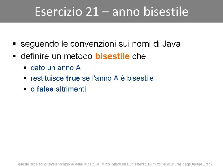 Esercizio 21 – anno bisestile § seguendo le convenzioni sui nomi di Java §