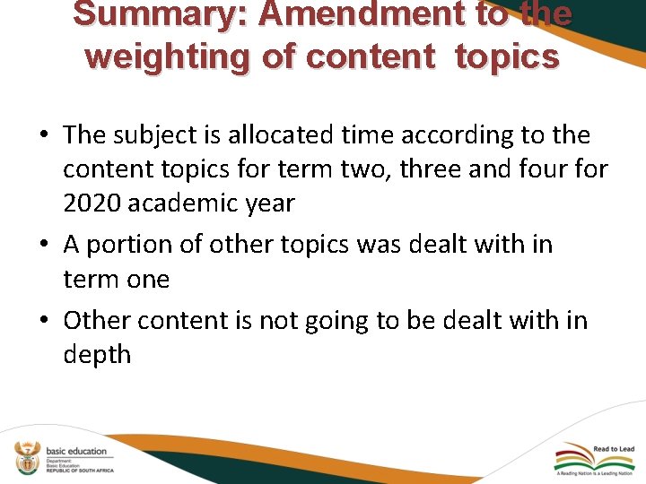 Summary: Amendment to the weighting of content topics • The subject is allocated time