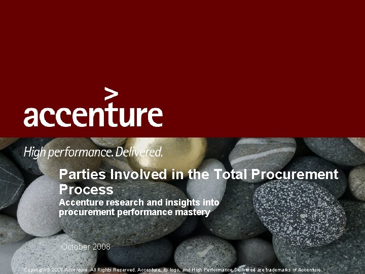 Parties Involved in the Total Procurement Process Accenture research and insights into procurement performance