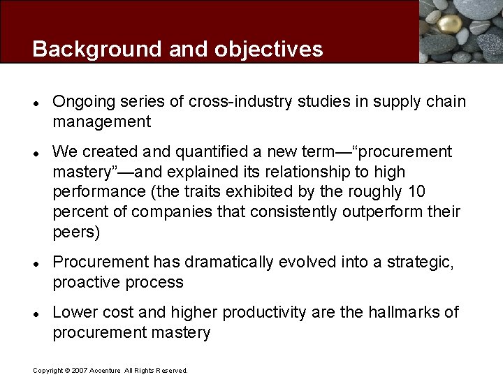 Background and objectives l l Ongoing series of cross-industry studies in supply chain management