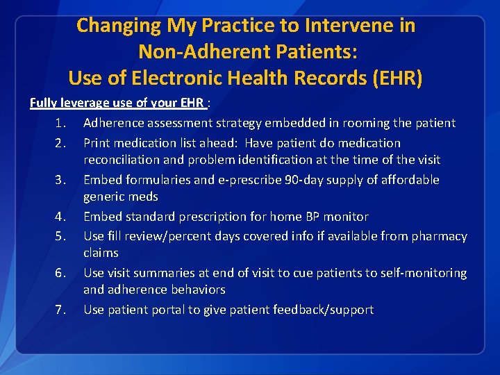 Changing My Practice to Intervene in Non-Adherent Patients: Use of Electronic Health Records (EHR)