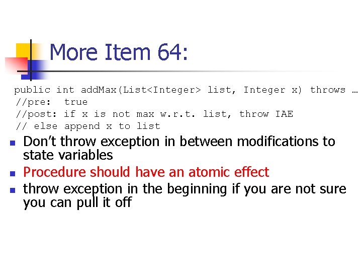More Item 64: public int add. Max(List<Integer> list, Integer x) throws … //pre: true