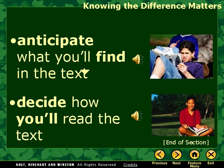 Knowing the Difference Matters • anticipate what you’ll find in the text • decide