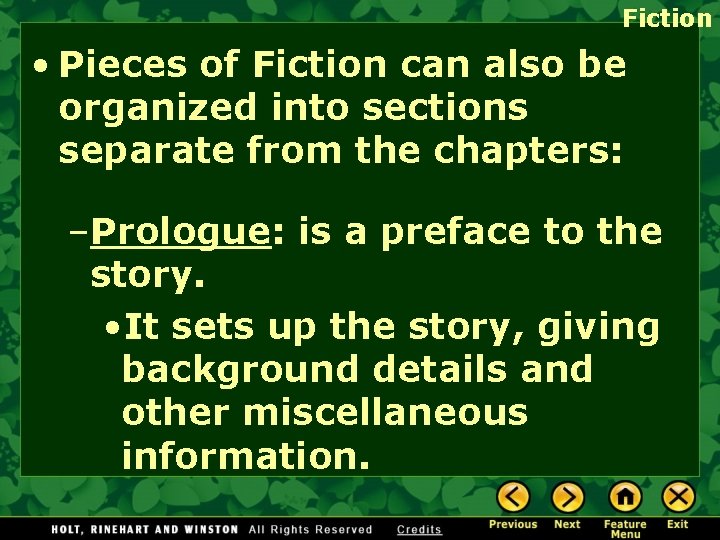 Fiction • Pieces of Fiction can also be organized into sections separate from the