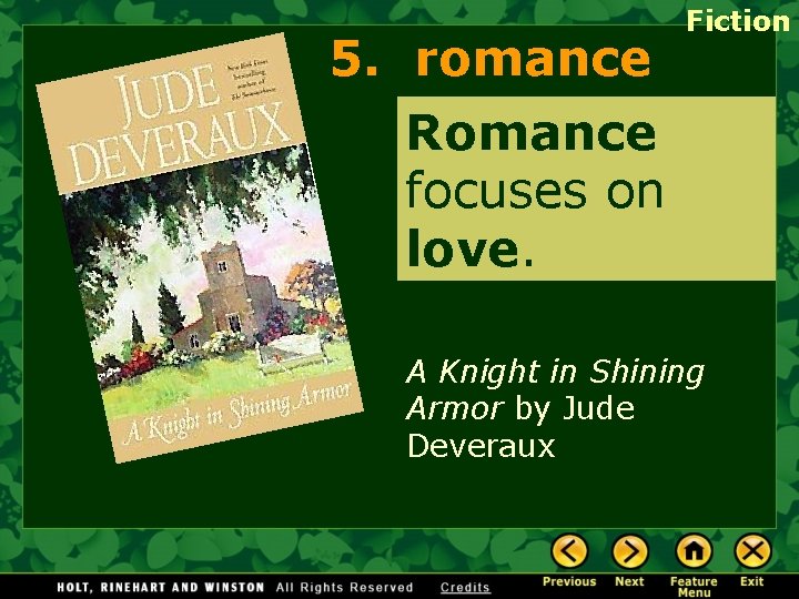 5. romance Fiction Romance focuses on love. A Knight in Shining Armor by Jude