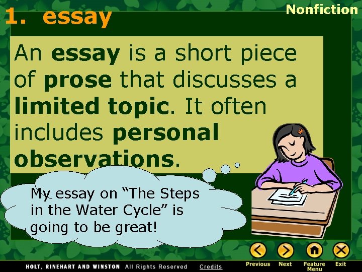 1. essay Nonfiction An essay is a short piece of prose that discusses a