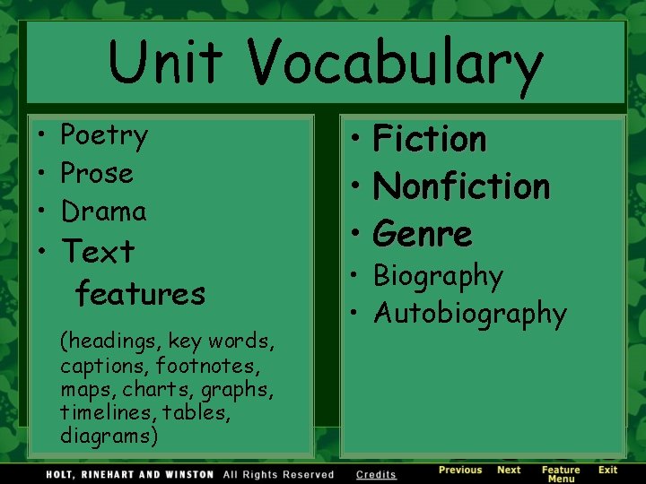 Unit Vocabulary • Poetry • Prose • Drama • Text features (headings, key words,