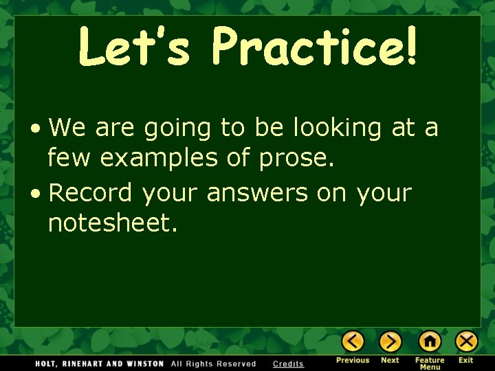 Let’s Practice! • We are going to be looking at a few examples of