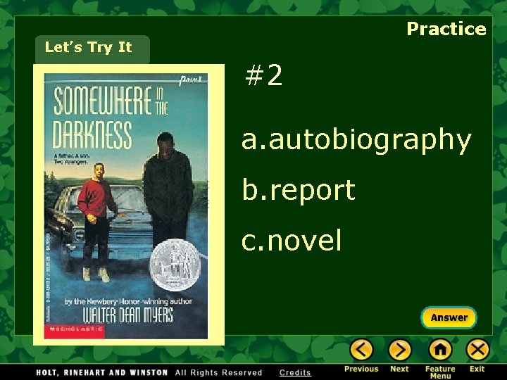 Practice Let’s Try It #2 a. autobiography b. report c. novel 