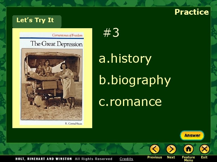 Practice Let’s Try It #3 a. history b. biography c. romance 