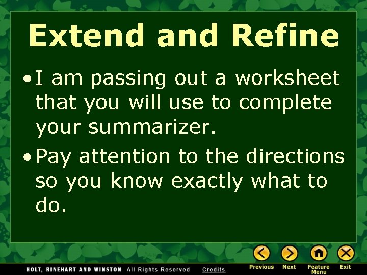 Extend and Refine • I am passing out a worksheet that you will use