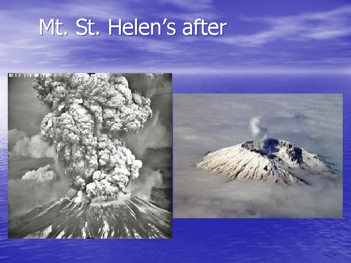 Mt. St. Helen’s after 